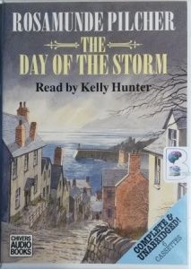 The Day of The Storm written by Rosamunde Pilcher performed by Kelly Hunter on Cassette (Unabridged)